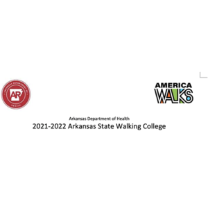 Arkansas Department of Health 2021-2022 Arkansas State Walking College - Action ON Arthritis