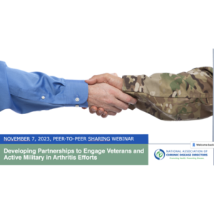 Developing Partnerships to Engage Veterans and Active Duty in Arthritis Efforts, November 7, 2023